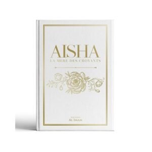 aisha la mère des croyants